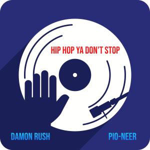 Damon Rush的專輯Hip Hop Ya Don't Stop