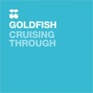 ดาวน์โหลดและฟังเพลง Cruising Through (Kyle Watson Brass Bounce Radio Edit) พร้อมเนื้อเพลงจาก Goldfish