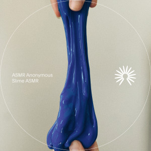 Dengarkan Slime Fingers ASMR lagu dari ASMR Anonymous dengan lirik