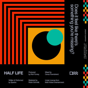 ดาวน์โหลดและฟังเพลง Half Life พร้อมเนื้อเพลงจาก Spector