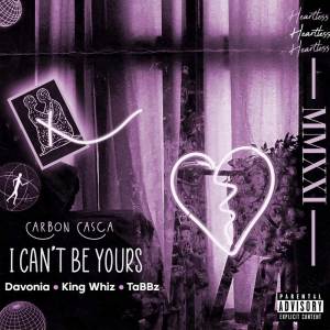 收聽Carbon Casca的I Can't Be Yours (Explicit)歌詞歌曲
