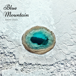 อัลบัม Sweet Oasis ศิลปิน Blue Mountain