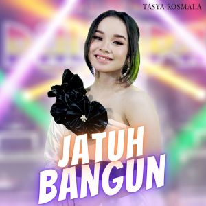 Dengarkan Jatuh Bangun lagu dari Tasya Rosmala dengan lirik
