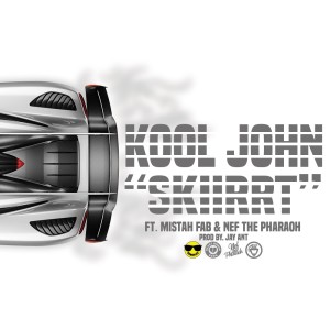 Listen to Skiirrt song with lyrics from Kool John