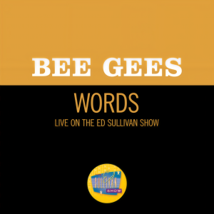 收聽Bee Gees的Words (Live On The Ed Sullivan Show, March 17, 1968)歌詞歌曲
