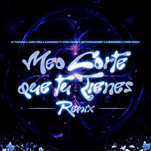 อัลบัม Meo Corte Que Tú Tienes (Remix) [Explicit] ศิลปิน El Punto40