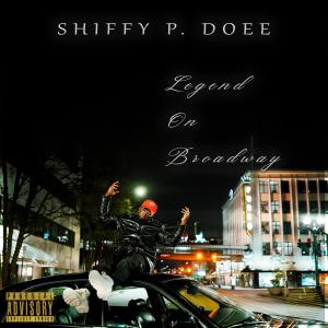 อัลบัม Legend On Broadway (Explicit) ศิลปิน Shiffy P. Doee