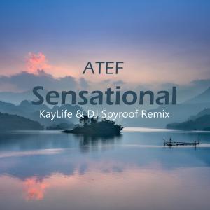 收聽Atef的Sensational (with La:te) (KayLife & DJ Spyroof Remix)歌詞歌曲