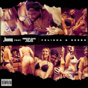 ดาวน์โหลดและฟังเพลง Felisha & Deebo (Explicit) พร้อมเนื้อเพลงจาก JUNE