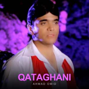 Listen to Qataghani song with lyrics from Ahmad Omid