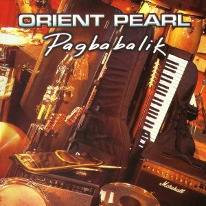 Orient Pearl的專輯Pagbabalik