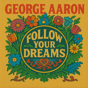Album Follow Your Dreams from George Aaron