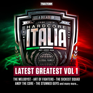 The Melodyst的专辑Hardcore Italia - Latest Greatest Vol. 1 (Explicit)