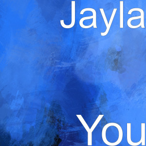 Listen to You song with lyrics from Jayla