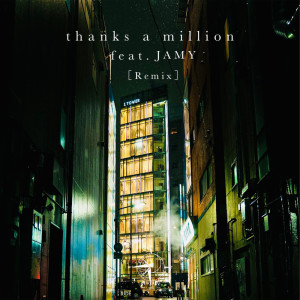 Album thanks a million (feat. JAMY) [Remix] from BCST