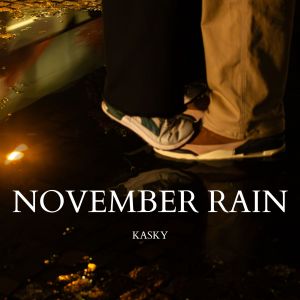 ดาวน์โหลดและฟังเพลง November Rain (Outro) พร้อมเนื้อเพลงจาก kasky