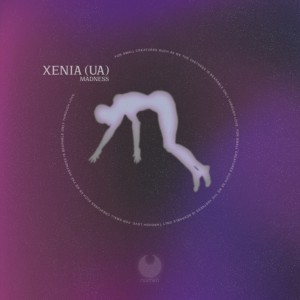 收听Xenia (UA)的Madness歌词歌曲
