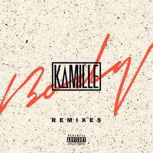ดาวน์โหลดและฟังเพลง Body (Kokiri Remix|Explicit) พร้อมเนื้อเพลงจาก Kamille
