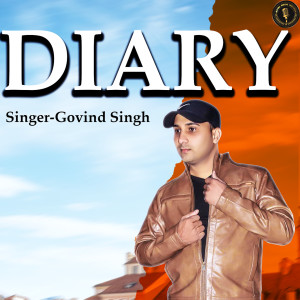 收聽Govind Singh的Diary歌詞歌曲
