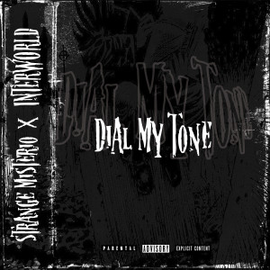 收聽STRANGE MISTERIO的Dial My Tone (Explicit)歌詞歌曲