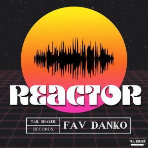 Fav Danko的專輯Reactor