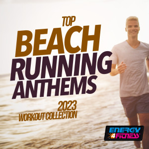 Top Beach Running Anthems 2023 Workout Collection 128 Bpm dari Various Artists