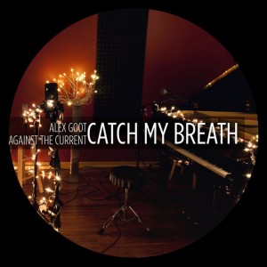 Album Catch My Breath oleh Alex Goot
