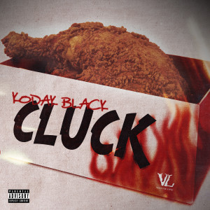 Kodak Black的專輯Cluck (Explicit)