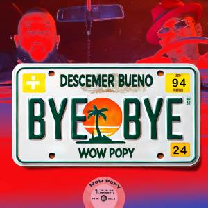 อัลบัม BYE BYE ศิลปิน Descemer Bueno