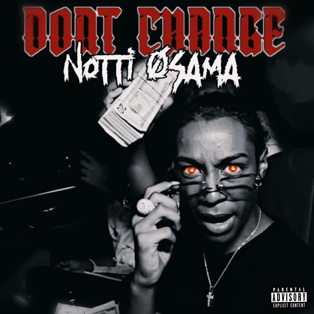Don't Change (feat. MelBinBuggin) (Explicit)