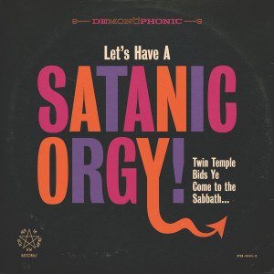 收聽Twin Temple的Let's Have a Satanic Orgy (Explicit)歌詞歌曲