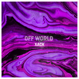 Listen to Off World song with lyrics from Xack