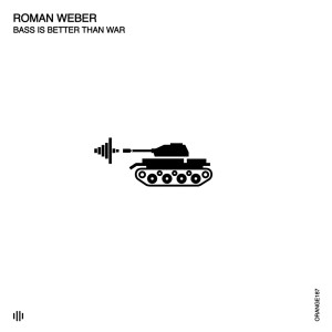 Album Bass Is Better Than War from Roman Weber