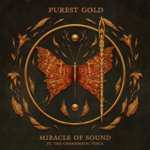Miracle of Sound的專輯Purest Gold (feat. The Charismatic Voice)