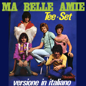อัลบัม Ma Belle Amie - Italian version (remastered) ศิลปิน Tee-Set