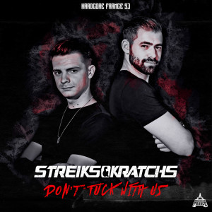 Album Don't F#ck With Us (Explicit) from Streiks & Kratchs