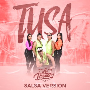 ดาวน์โหลดและฟังเพลง Tusa พร้อมเนื้อเพลงจาก Los Barraza