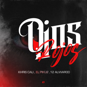 收聽Khris Cali的Ojos Rojos歌詞歌曲