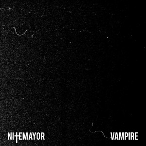 ดาวน์โหลดและฟังเพลง Vampire พร้อมเนื้อเพลงจาก Nitemayor