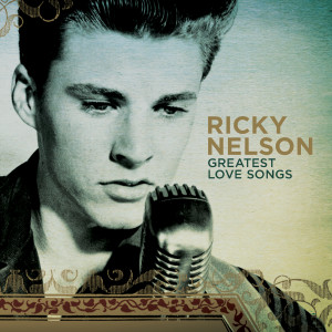 Ricky Nelson的專輯Greatest Love Songs