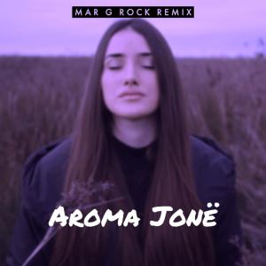 Mar G Rock的专辑Aroma Jone (Mar G Rock Remix)