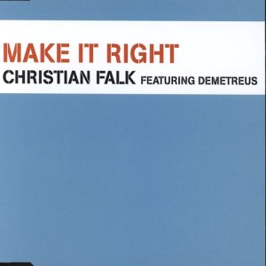 อัลบัม Make It Right [Remixes] ศิลปิน Christian Falk