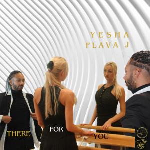 收聽Flava J的There For You (feat. Yesha & Joe Maggi) (Radio Edit)歌詞歌曲