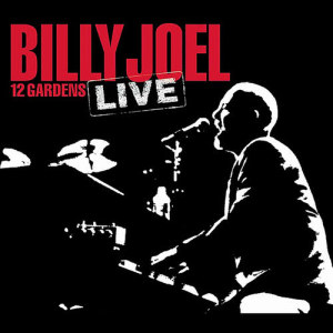 Billy Joel的專輯12 Gardens Live