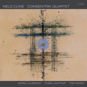Nels Cline的專輯Consentrik Quartet
