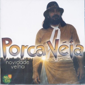 Porca Véia的专辑Novidade Velha