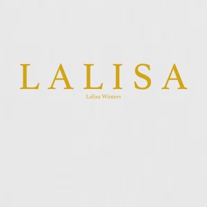 收聽Lalisa Winters的Lalisa歌詞歌曲