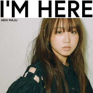 Listen to I'm here song with lyrics from Maju Arai