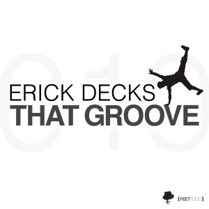 Erick Decks的專輯That Groove