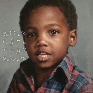 Album Better Late Than Never (Explicit) from Buzy
